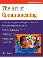 The Art of Communicating, Revised - Decker, Bert, and Crisp, Michael J (Editor)