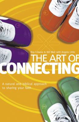 The Art of Connecting - Crowne, Roy, and Muir, Bill, and Little, Angela