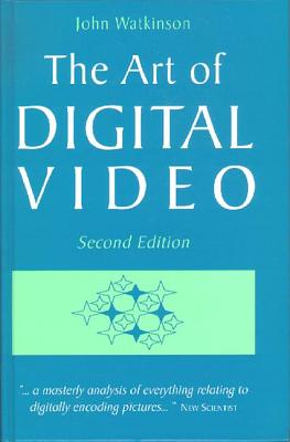 The Art of Digital Video - Watkinson, John