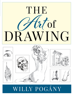 The Art of Drawing - Pogany, Willy