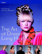 The Art of Dressing Long Hair