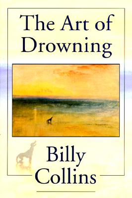 The Art Of Drowning - Collins, Billy, Professor
