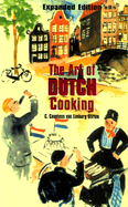 The Art of Dutch Cooking - Van Limburg Stirum, C Countess, and Limburg Stirum, Cornelia Van Der Willige
