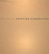 The Art of Egyptian Hieroglyphics