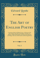 The Art of English Poetry, Vol. 2: Containing, Rules for Making Verses, a Collection of the Most Natural, Agreeable, and Sublime Thoughts, Viz. Allusions, Similes, Descriptions and Characters of Persons and Things, That Are to Be Found in the Best English