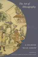 The Art of Ethnography: A Chinese Miao Album