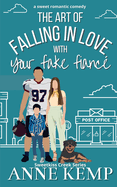 The Art of Falling in Love with Your Fake Fianc: A closed door small town rom com