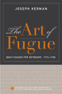 The Art of Fugue: Bach Fugues for Keyboard, 1715-1750 [With CD W/New Recordings/Davitt Moroney & Karen Rosenak]