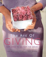 The Art of Giving: Gift Ideas to Delight the Senses