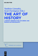 The Art of History: Literary Perspectives on Greek and Roman Historiography