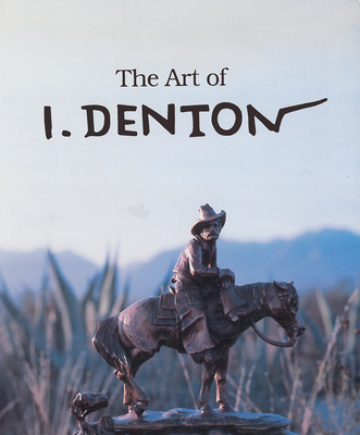 The Art of I. Denton - Denton, Ivan