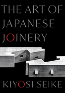 The Art of Japanese Joinery