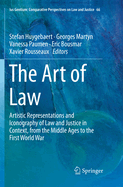 The Art of Law: Artistic Representations and Iconography of Law and Justice in Context, from the Middle Ages to the First World War
