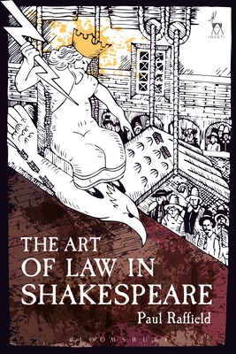 The Art of Law in Shakespeare - Raffield, Paul