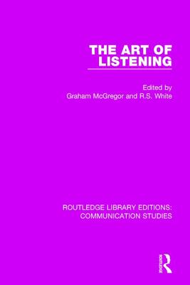 The Art of Listening - White, R. S. (Editor)