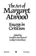 The Art of Margaret Atwood: Essays in Criticism - Davidson, Arnold E