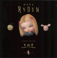 The Art of Mark Ryden: Anima Mundi