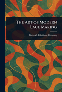 The Art of Modern Lace Making