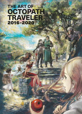 The Art of Octopath Traveler: 2016-2020 - Square Enix