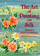 The Art of Painting on Silk: Soft Furnishings
