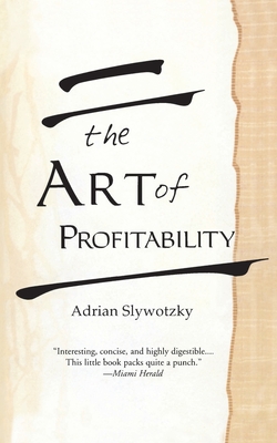 The Art of Profitability - Slywotzky, Adrian