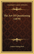 The Art of Questioning (1879)