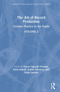 The Art of Record Production: Creative Practice in the Studio
