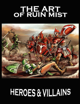 The Art of Ruin Mist: Heroes and Villains - Stanek, Robert