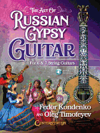 The Art of Russian Gypsy Guitar: For 6 & 7 String Guitars