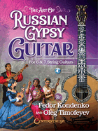 The Art of Russian Gypsy Guitar: For 6 & 7 String Guitars