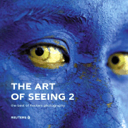 The Art of Seeing: The Best of Reuters Photography - Reuters Photographers (Photographer)