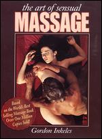 The Art of Sensual Massage - 