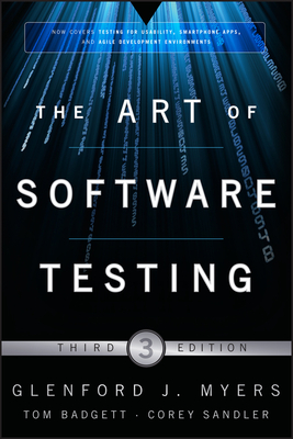 The Art of Software Testing - Myers, Glenford J., and Sandler, Corey, and Badgett, Tom