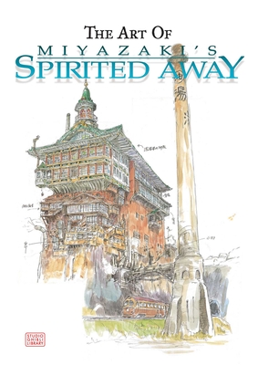 The Art of Spirited Away - Miyazaki, Hayao