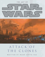 The Art of Star Wars: Attack of the Clones