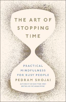 The Art of Stopping Time - Shojai, Pedram