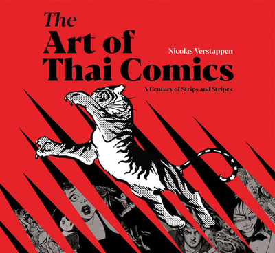 The Art of Thai Comics: A Century of Strips and Stripes - Verstappen, Nicolas