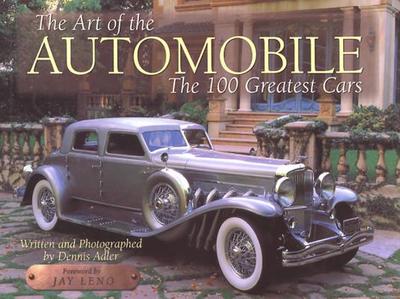 The Art of the Automobile: The 100 Greatest Cars - Adler, Dennis