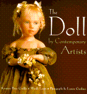 The Art of the Contemporary Doll: By Contemporary Artists - Goddu, Krystyna Poray, and Gardiner, Lynton (Photographer), and Lavitt, Wendy