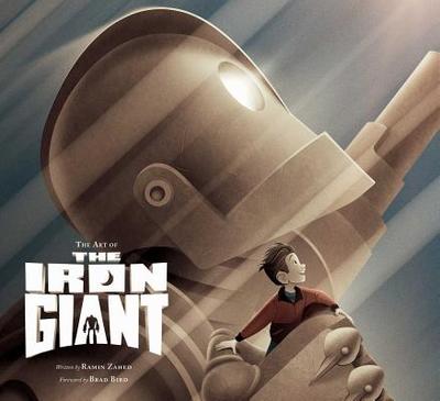 The Art of the Iron Giant - Zahed, Ramin