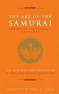 The Art of the Samurai: Yamamoto Tsunetomo's Hagakure