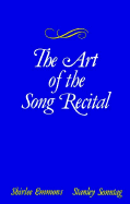 The Art of the Song Recital - Emmons, Shirlee, and Sonntag, Stanley