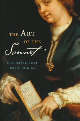 The Art of the Sonnet - Burt, Stephanie, and Mikics, David