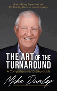 The Art of the Turnaround: A Comprehensive 10-Step Guide