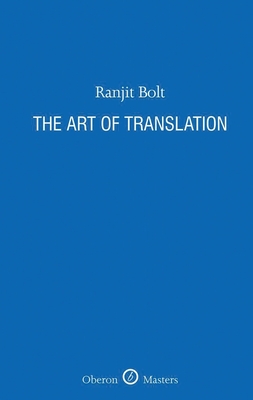 The Art of Translation - Bolt, Ranjit