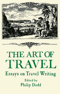 The Art of Travel: Essays on Travel Writing