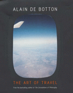 The Art of Travel - de Botton, Alain