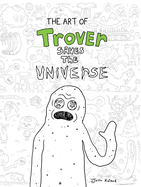 The Art of Trover Saves the Universe