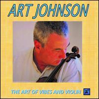 The Art of Vibes and Violin - Art Johnson