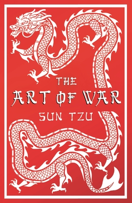 The Art of War: Annotated Edition - Sun, Tzu, and Gould, B.T. (Translated by)